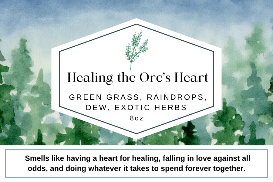 Healing the Orc’s Heart 8oz Candle