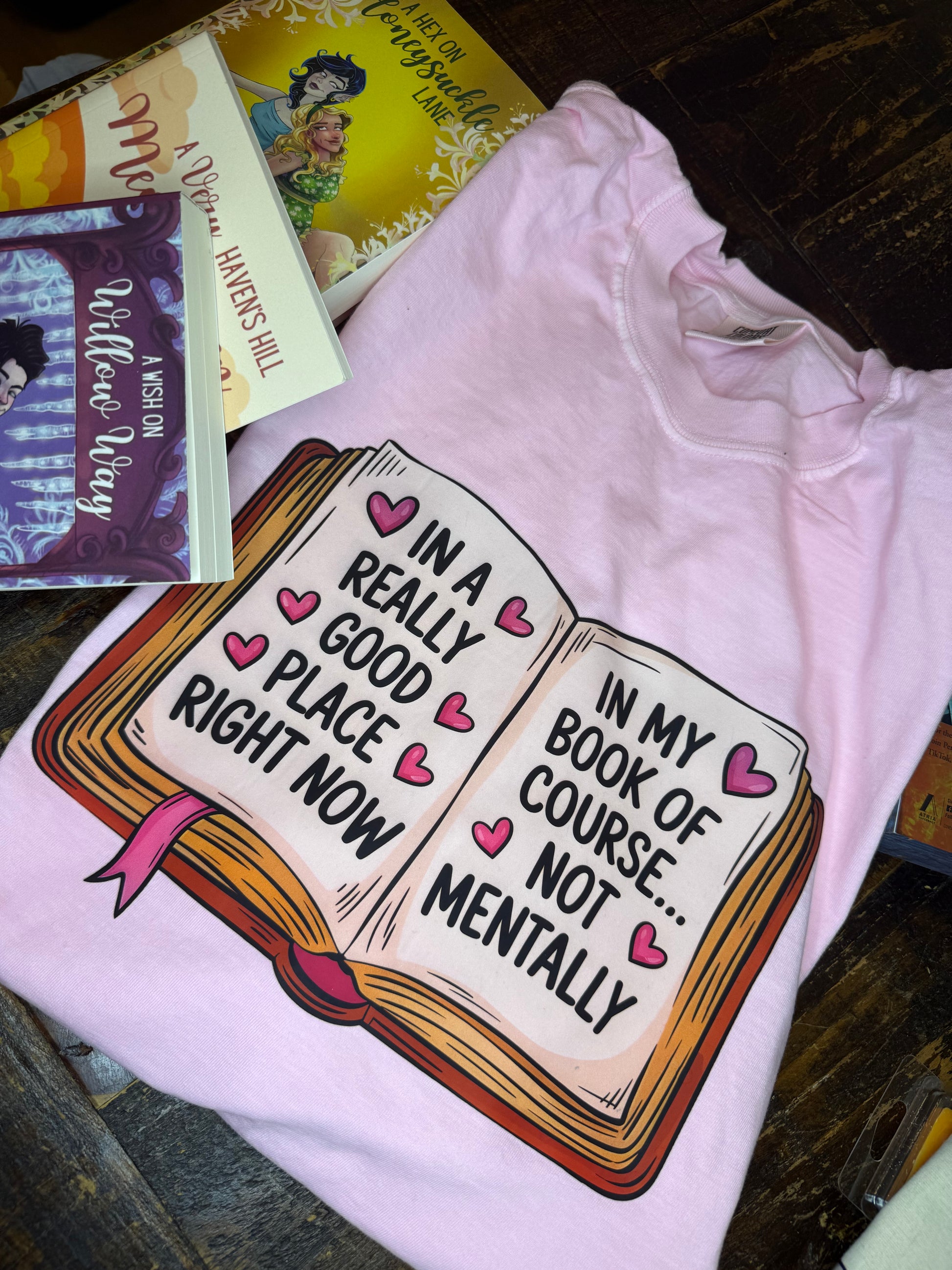 I'm in a Really Good Place T-Shirt